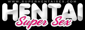 Super Hentai Sex